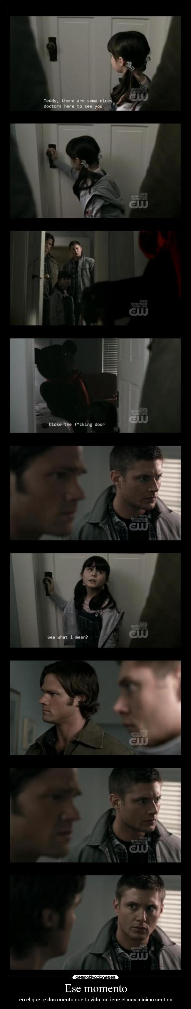 Ese momento - en el que te das cuenta que tu vida no tiene el mas mínimo sentido