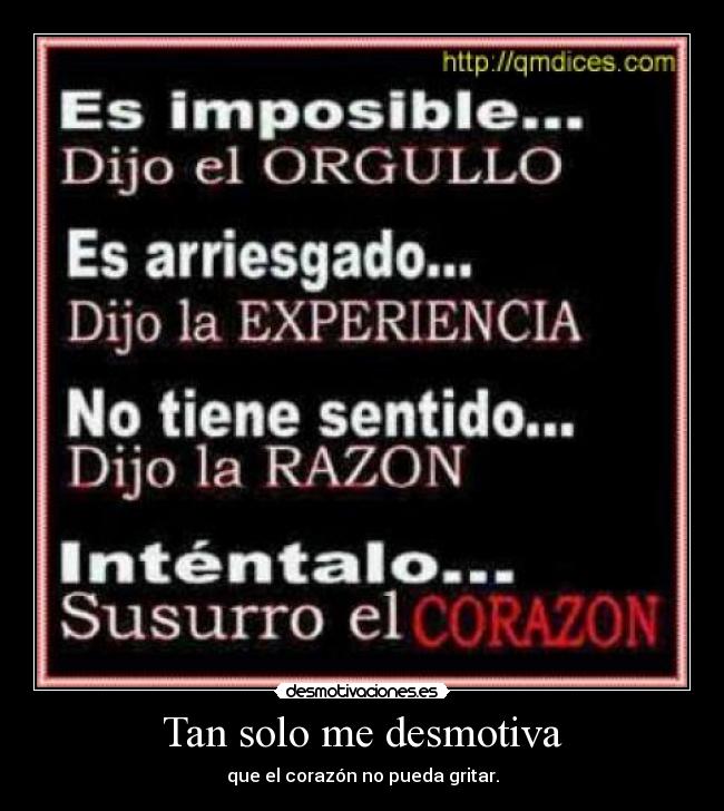 Tan solo me desmotiva -
