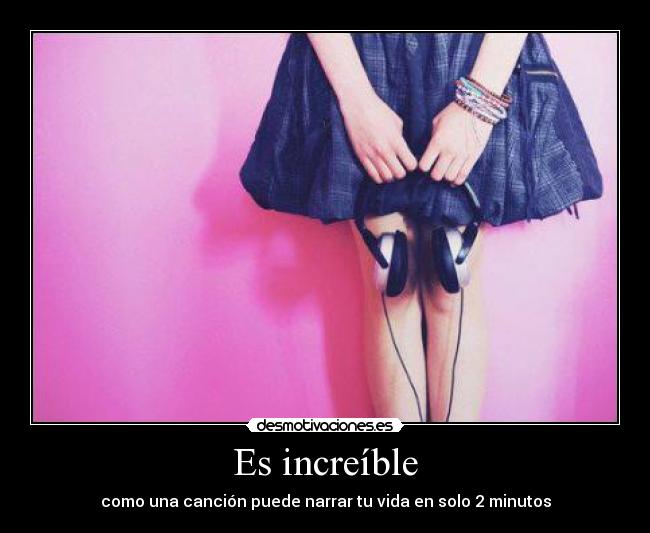 Es increíble - como una canción puede narrar tu vida en solo 2 minutos