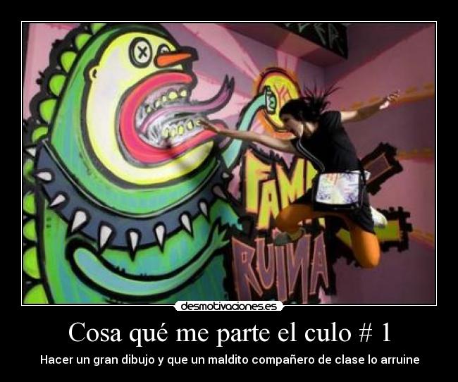 Cosa qué me parte el culo # 1 - 