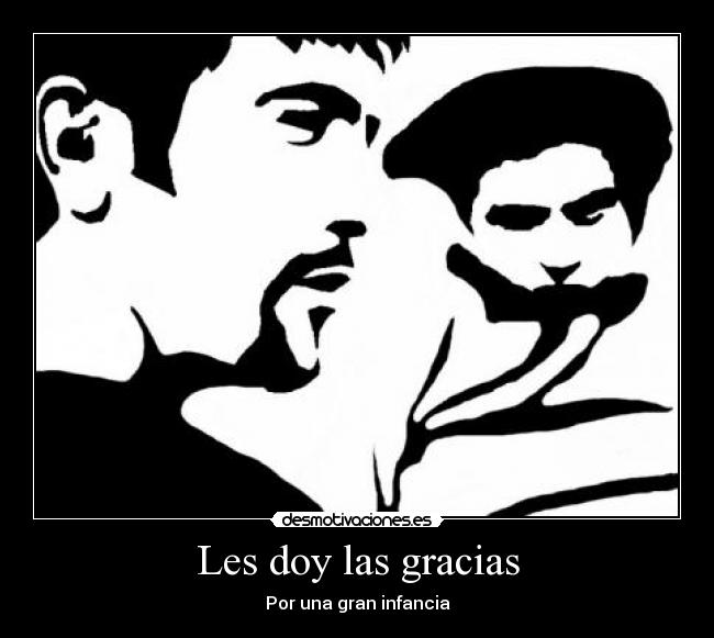 Les doy las gracias - Por una gran infancia