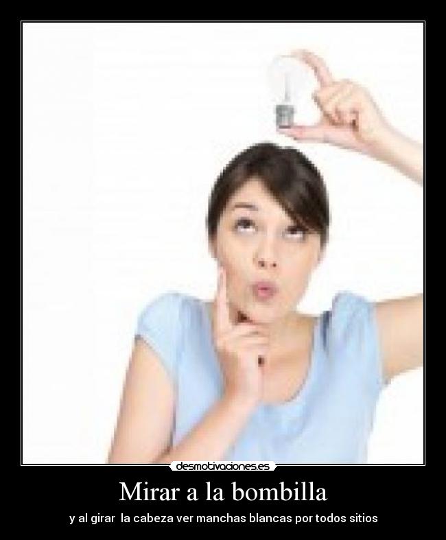 Mirar a la bombilla -