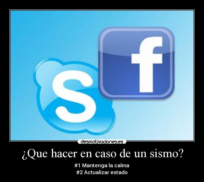 ¿Que hacer en caso de un sismo? - #1 Mantenga la calma
#2 Actualizar estado