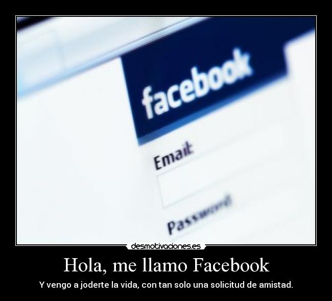 carteles facebook facebook solicitud amistad vida joderte desmotivaciones
