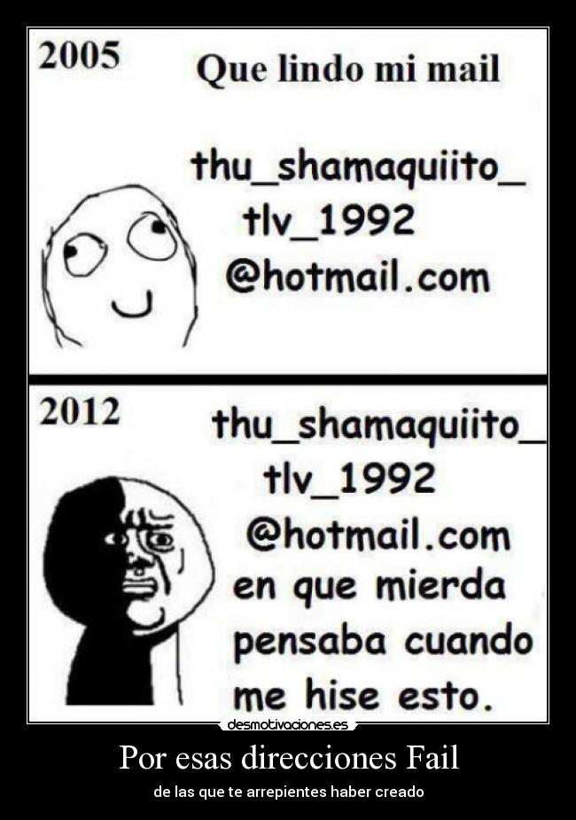 Por esas direcciones Fail - de las que te arrepientes haber creado