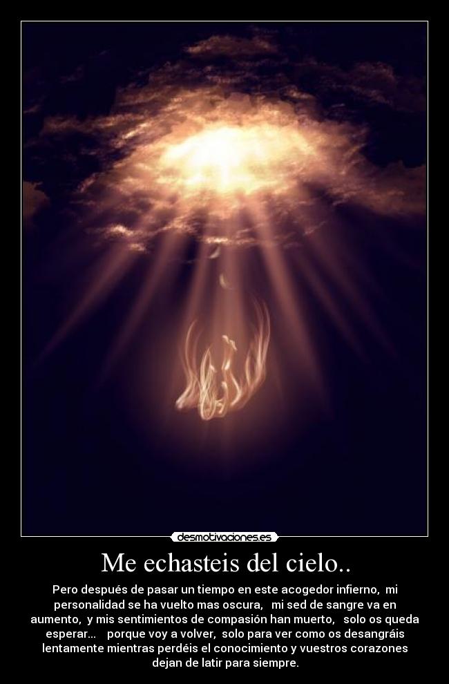 Me echasteis del cielo.. -
