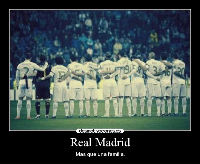 Real Madrid - Mas que una familia.