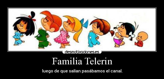 Imágenes y Carteles de TELERIN Desmotivaciones