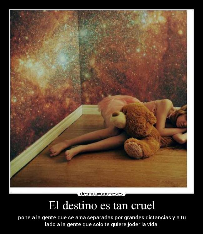 El destino es tan cruel - 