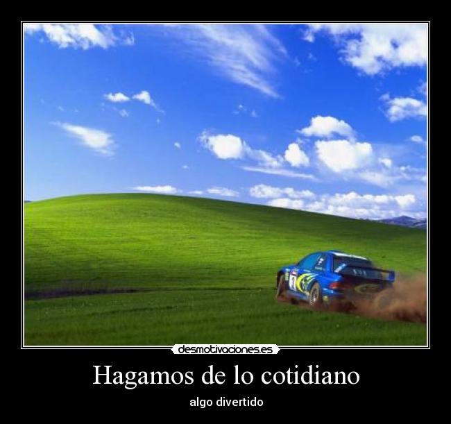 Hagamos de lo cotidiano - algo divertido