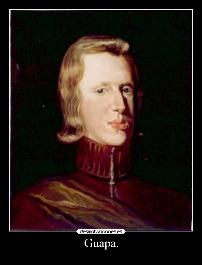 Guapa. -