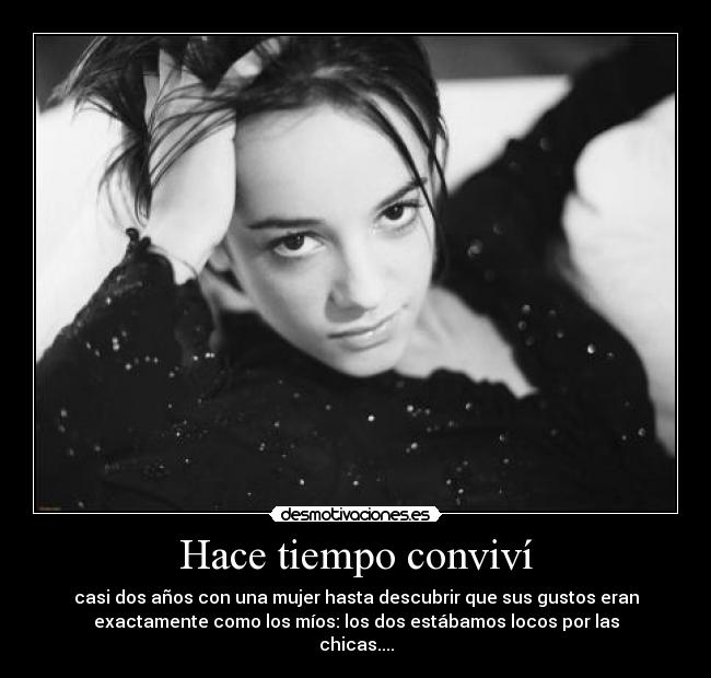 Hace tiempo conviví -