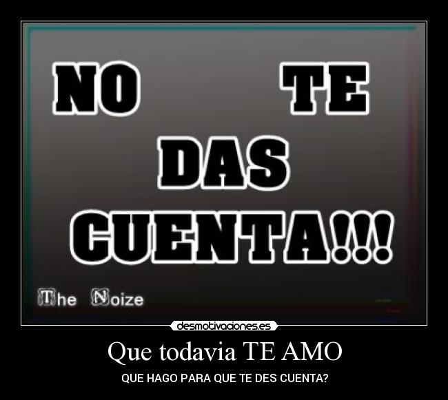 Imagenes Que Digan Todavia Te Amo | que todavia te amo desmotivaciones Imagenes Que Digan Todavia Te Amo | que todavia te amo desmotivaciones