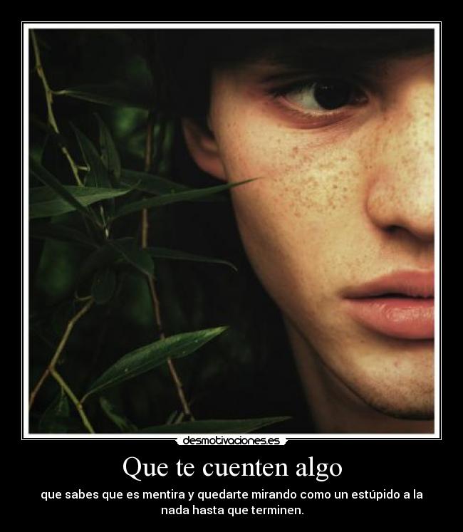 Que te cuenten algo -