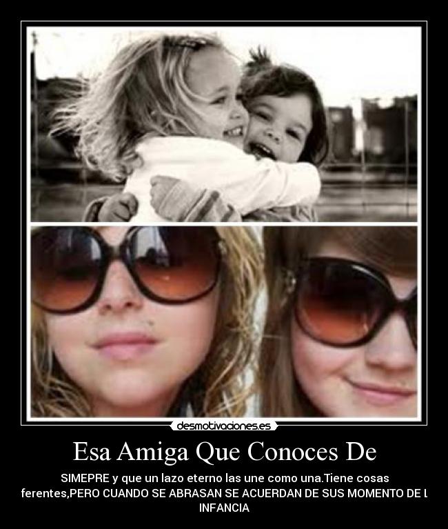 Esa Amiga Que Conoces De -