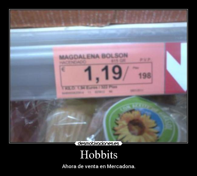 Hobbits - Ahora de venta en Mercadona.