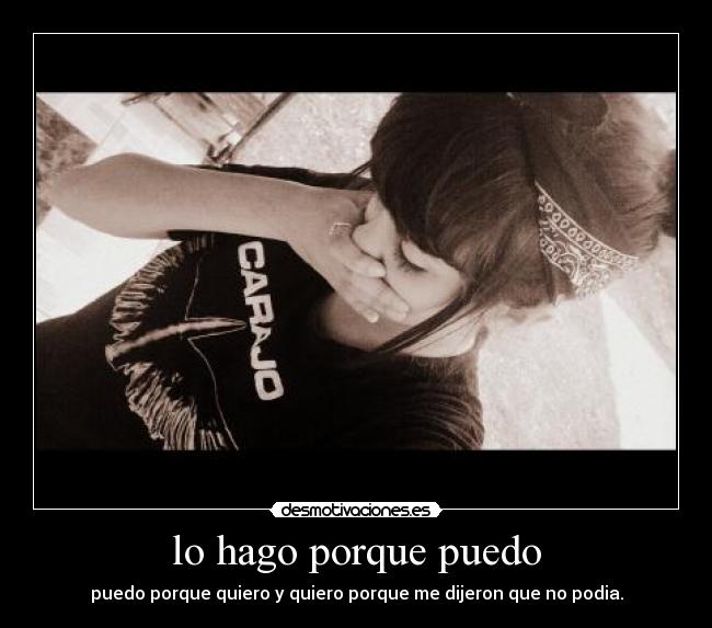 lo hago porque puedo - 