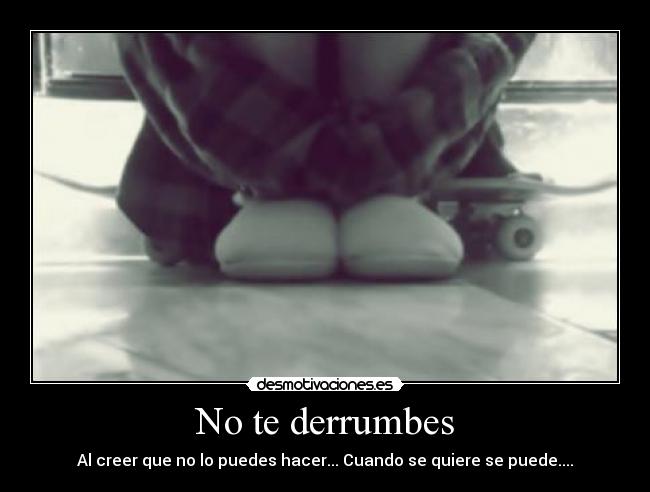 No te derrumbes - 
