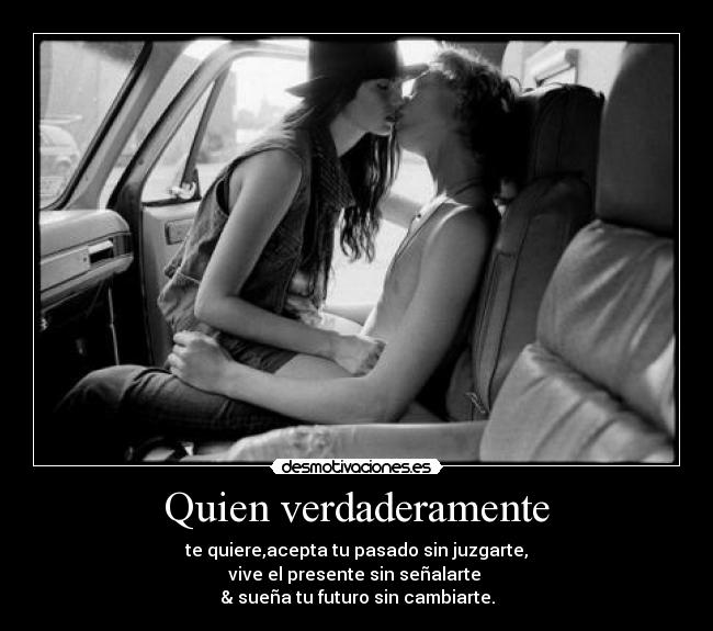 Quien verdaderamente -