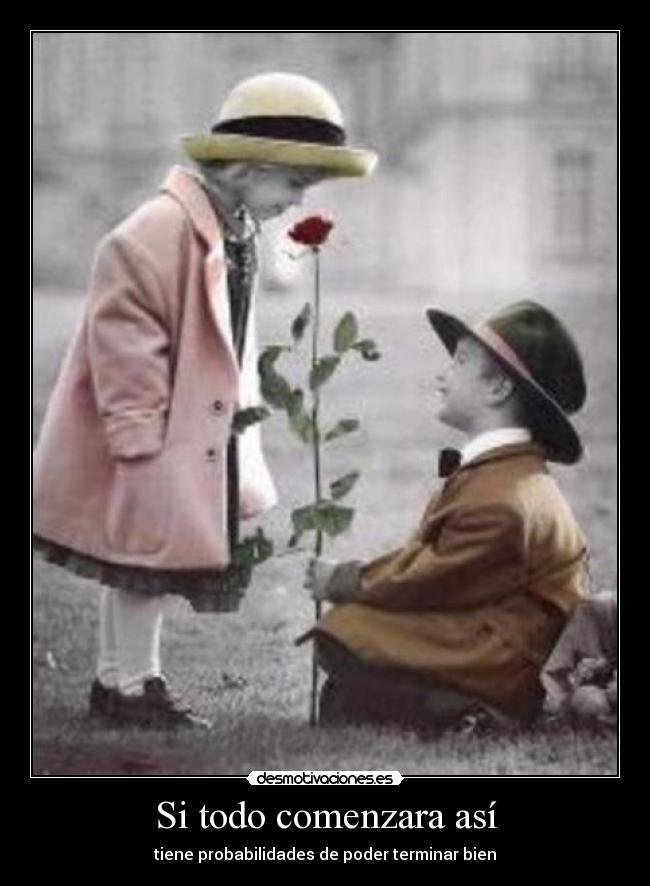 Si todo comenzara así -