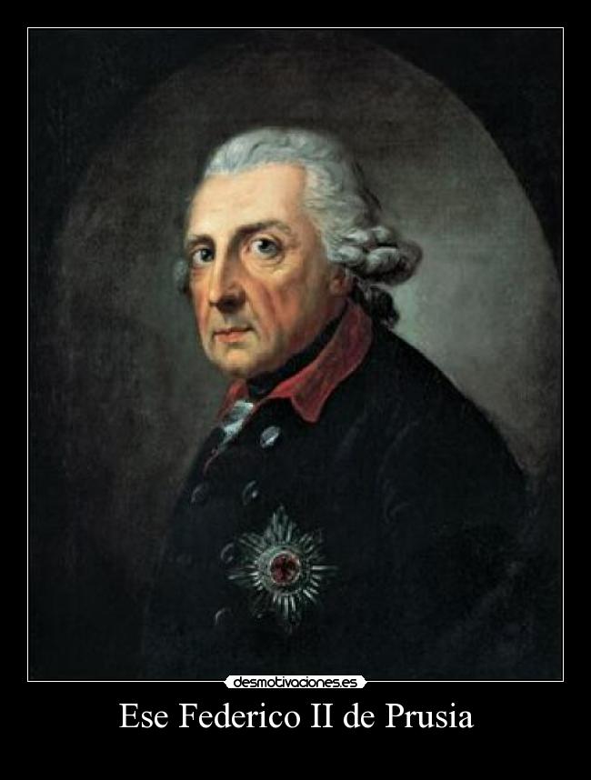 Ese Federico II de Prusia -