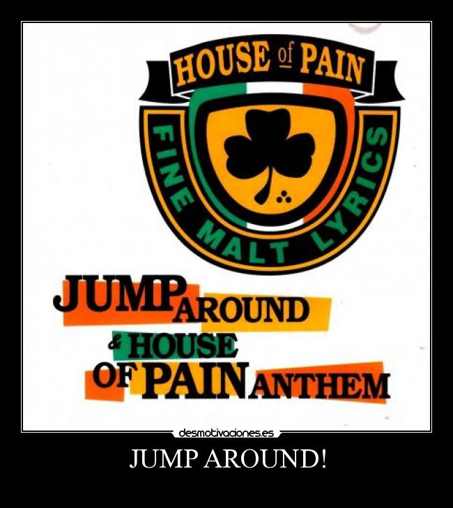 JUMP AROUND! -