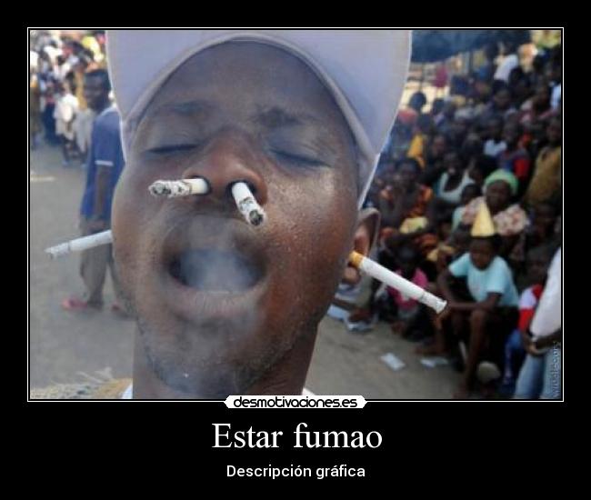 Estar fumao - 