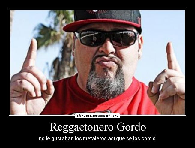 Reggaetonero Gordo - 