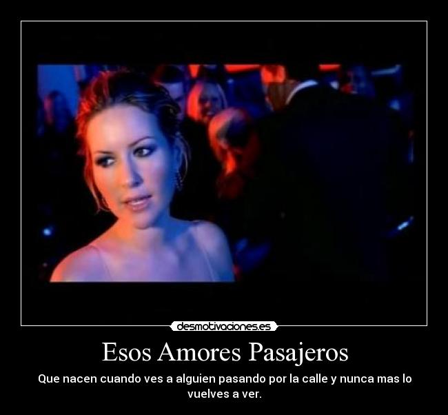 Esos Amores Pasajeros -