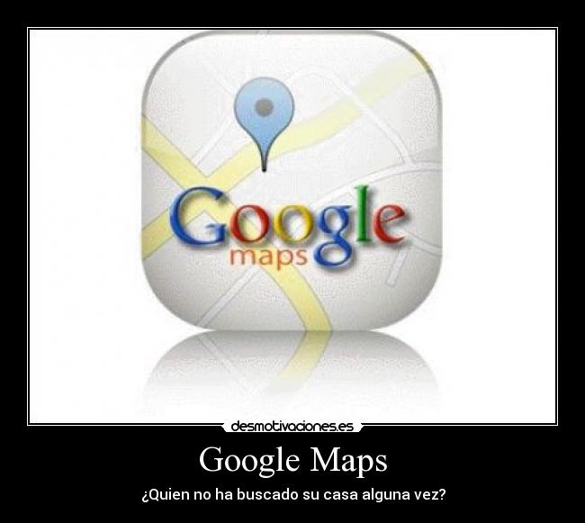 carteles google maps desmotivaciones