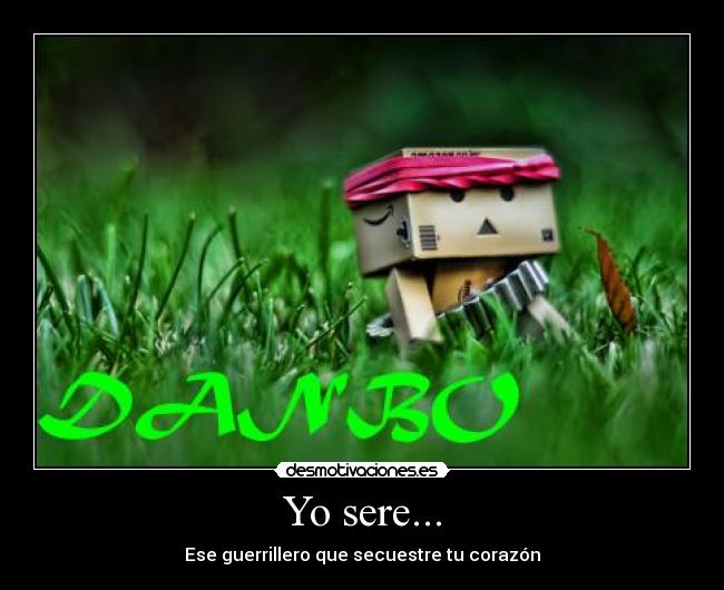 Yo sere... - Ese guerrillero que secuestre tu corazón