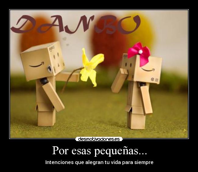 Por esas pequeñas... - Intenciones que alegran tu vida para siempre