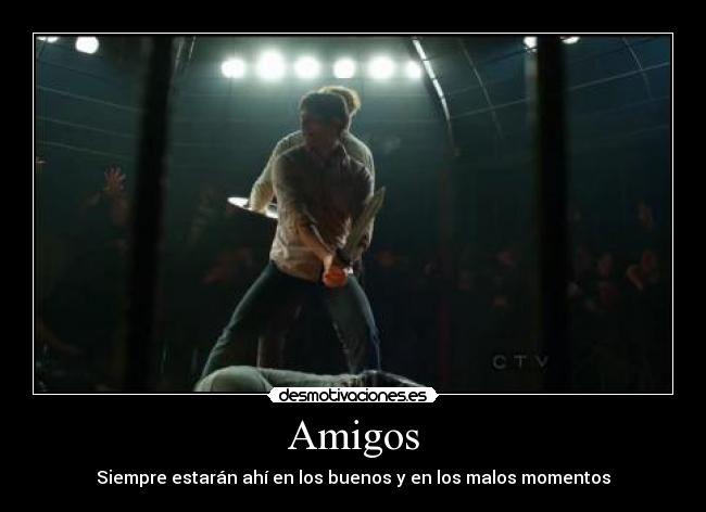 Amigos - Siempre estarán ahí en los buenos y en los malos momentos