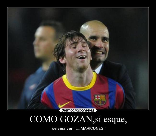 COMO GOZAN,si esque, - 