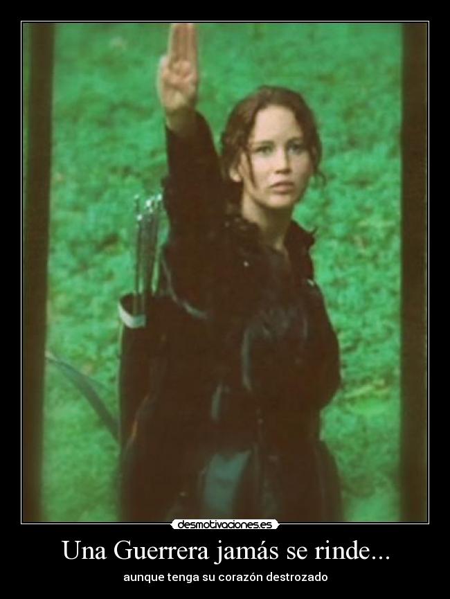 Una Guerrera jamás se rinde... - 