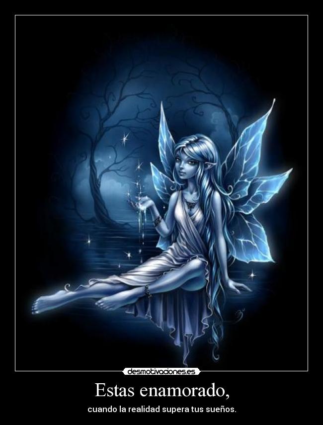 Estas enamorado, - cuando la realidad supera tus sueños.