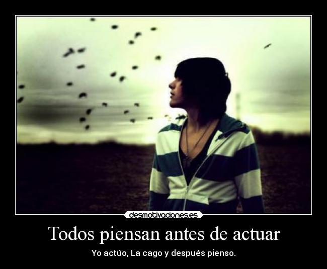 Todos piensan antes de actuar -