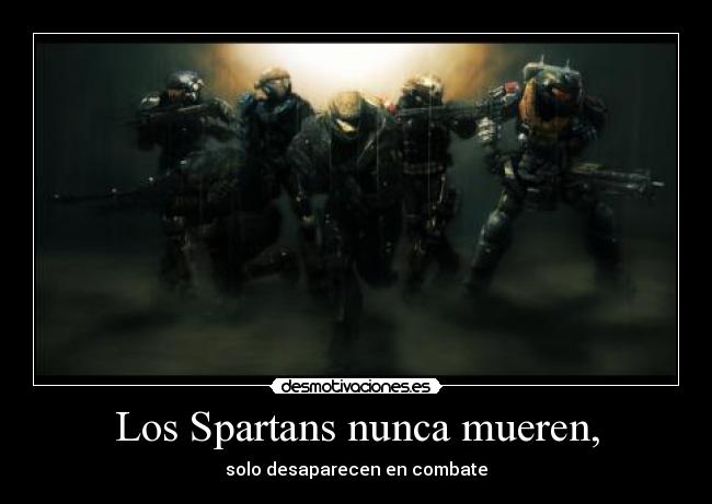 Los Spartans nunca mueren, -