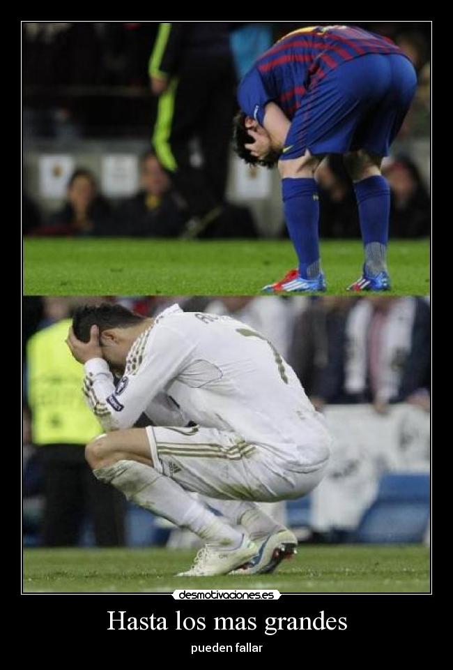 Hasta los mas grandes - pueden fallar