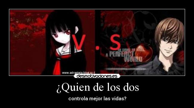 ¿Quien de los dos - controla mejor las vidas?