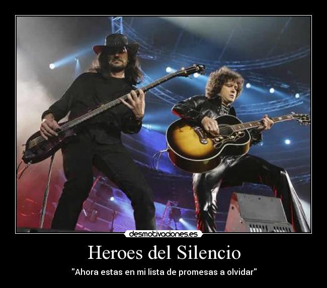 Heroes del Silencio - Ahora estas en mi lista de promesas a olvidar