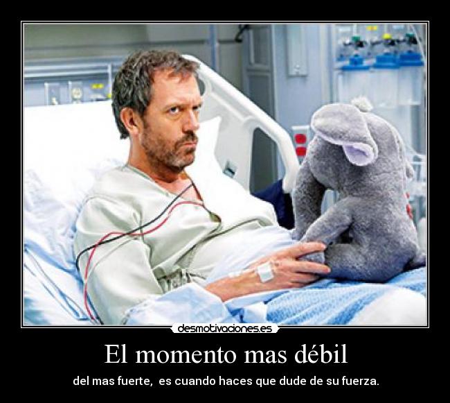 El momento mas débil -
