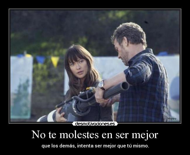 No te molestes en ser mejor - 