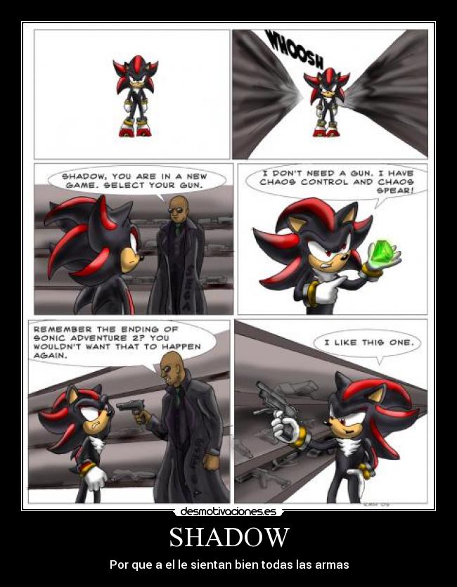 SHADOW - Por que a el le sientan bien todas las armas