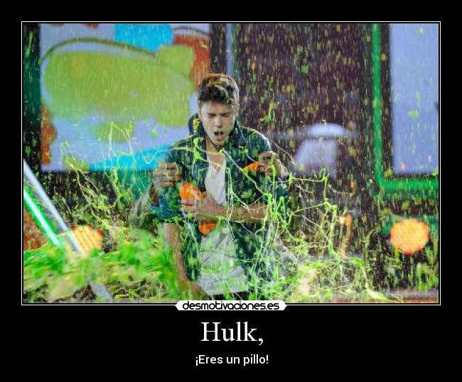 Hulk, - ¡Eres un pillo!