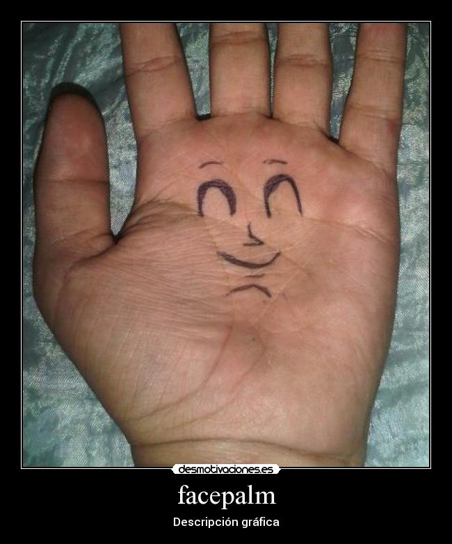 facepalm - Descripción gráfica