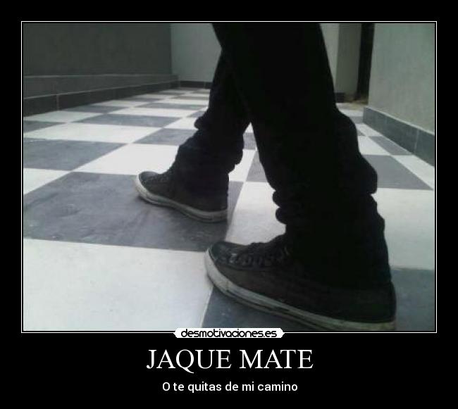 JAQUE MATE -