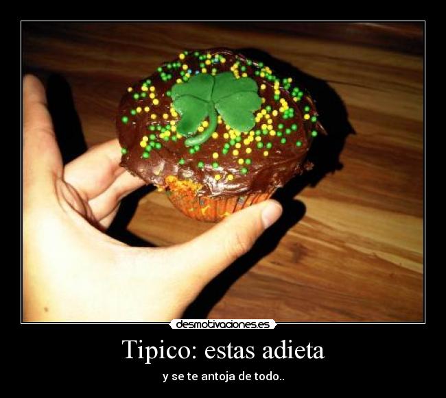 Tipico: estas adieta - 