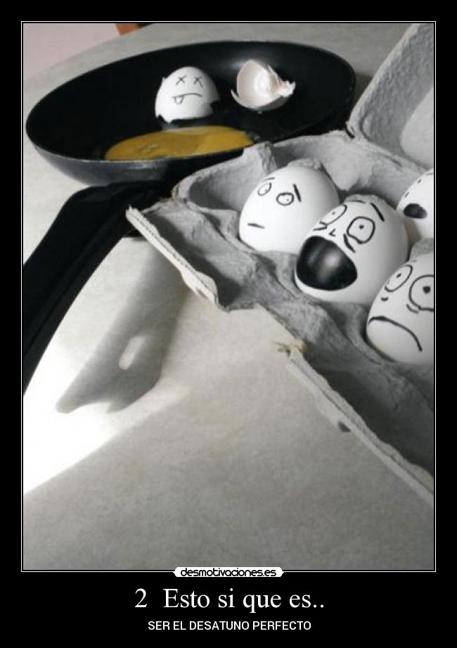 2 Esto si que es.. - SER EL DESATUNO PERFECTO
