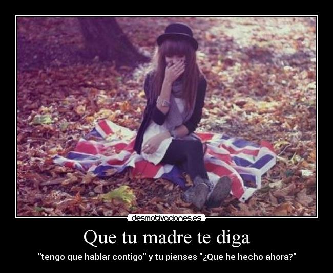 Que tu madre te diga - 
